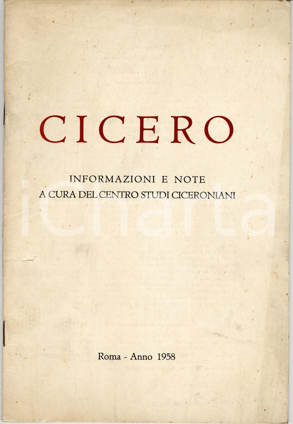 Libro, pubblicazione d epoca 1958 ROMA CENTRO STUDI CICERONIANI Celebrazione del bimillenario  Anno I nÂ° 1 1