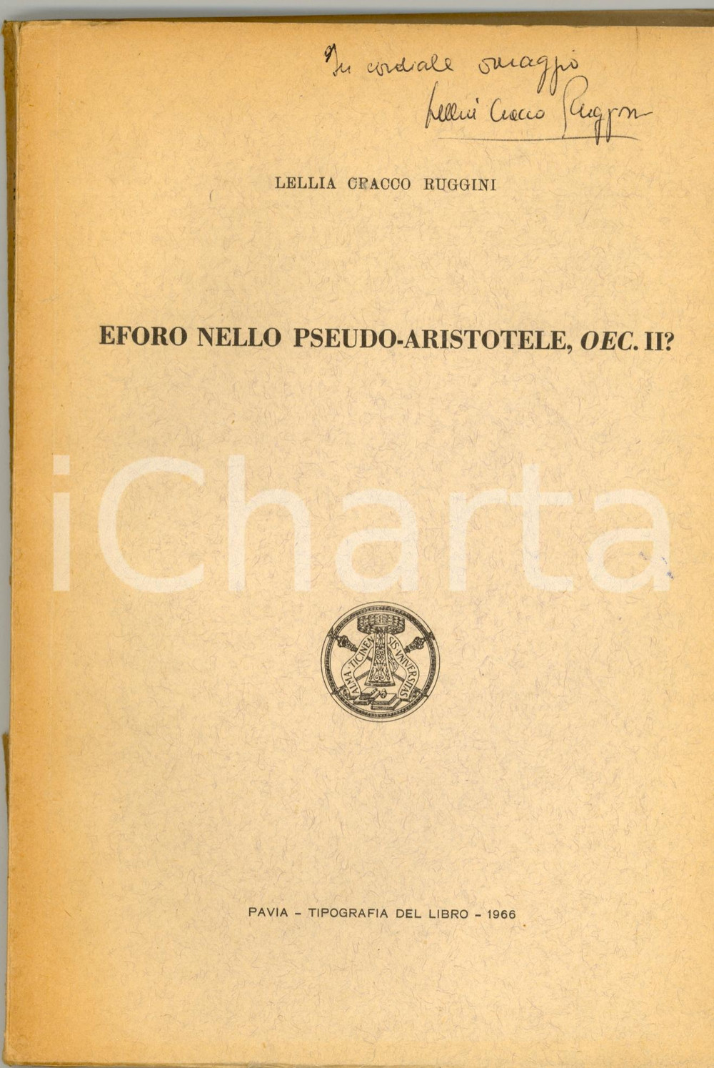 Libro, pubblicazione d epoca 1966 Lellia CRACCO RUGGINI Eforo in PSEUDOARISTOTELE 1