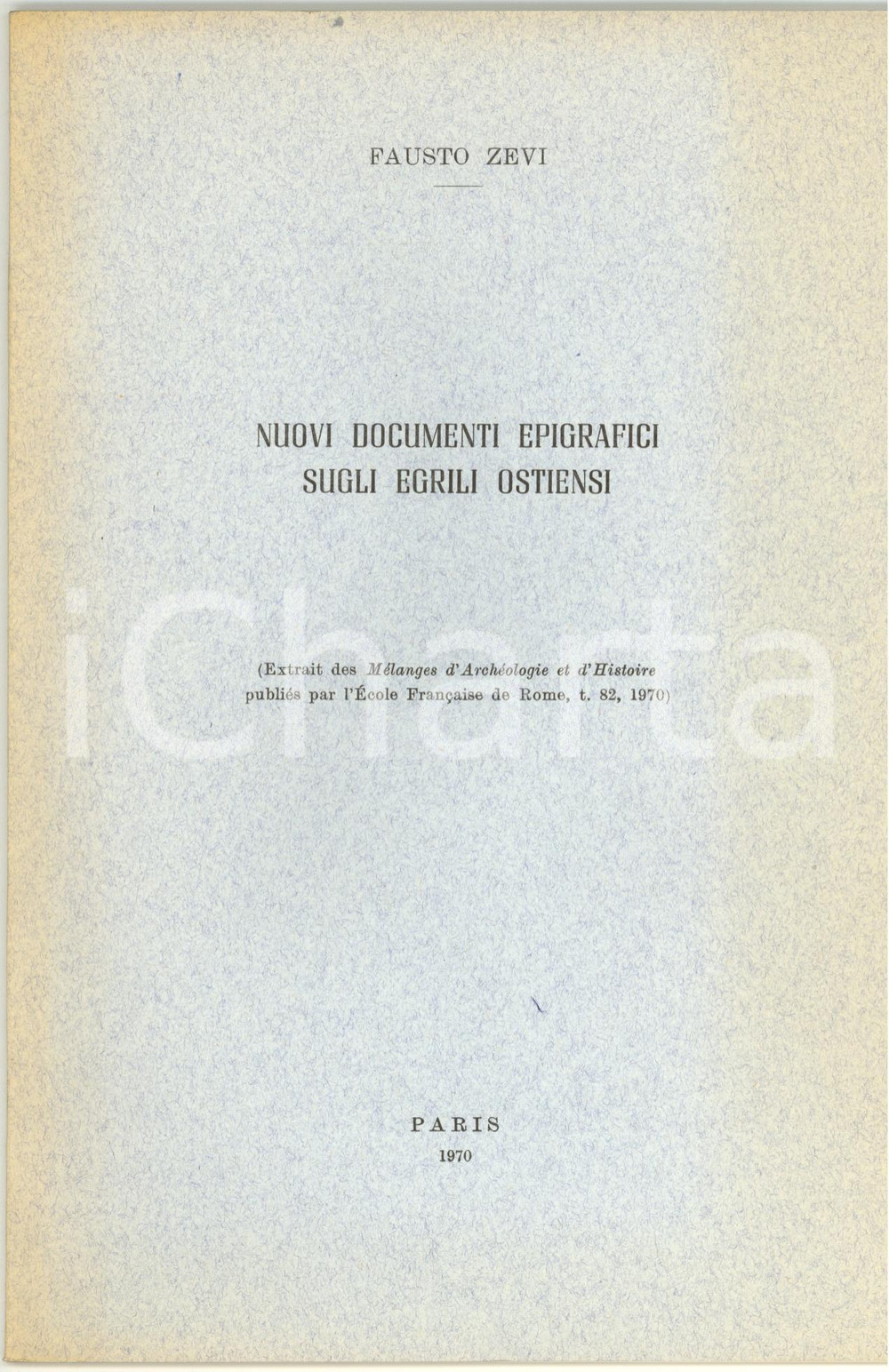 Libro, pubblicazione d epoca 1970 Fausto ZEVI Documenti epigrafici egrili ostiensi 1
