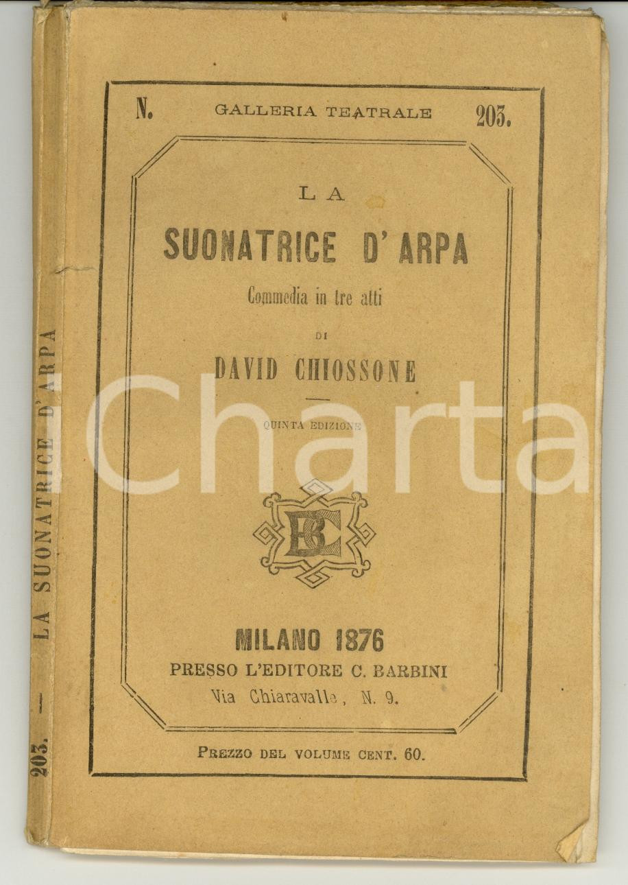 Libro, pubblicazione d epoca 1876 David CHIOSSONE La suonatrice d arpa Commedia 1