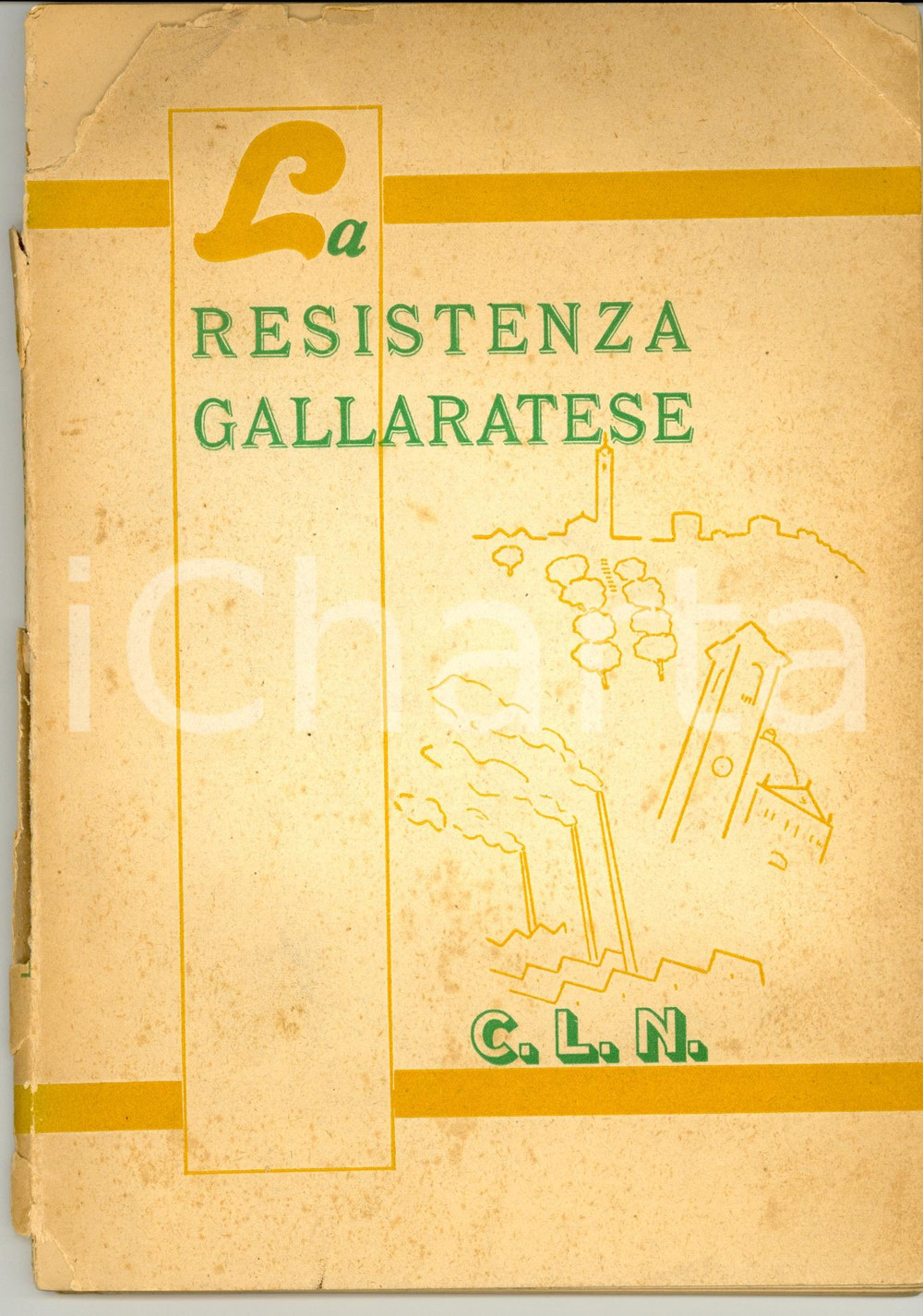 Libro, pubblicazione d epoca 1946 CLN GALLARATE La Resistenza Gallaratese RARO 1