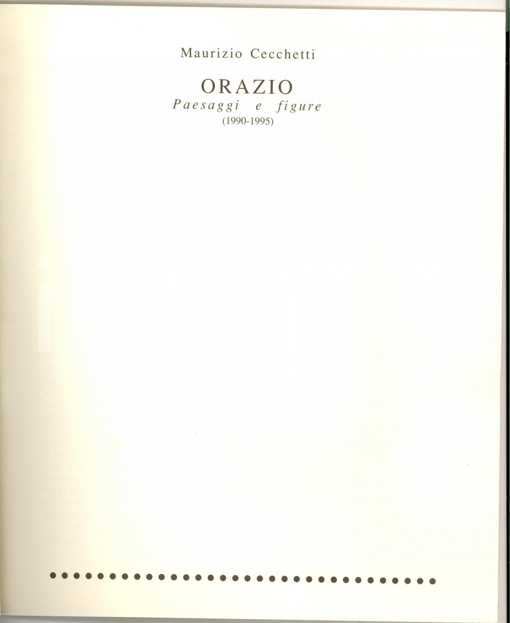 Libro, pubblicazione d epoca 1995 Maurizio CECCHETTI Gaetano ORAZIO: paesaggi e figure Catalogo ARTE CESENA 1