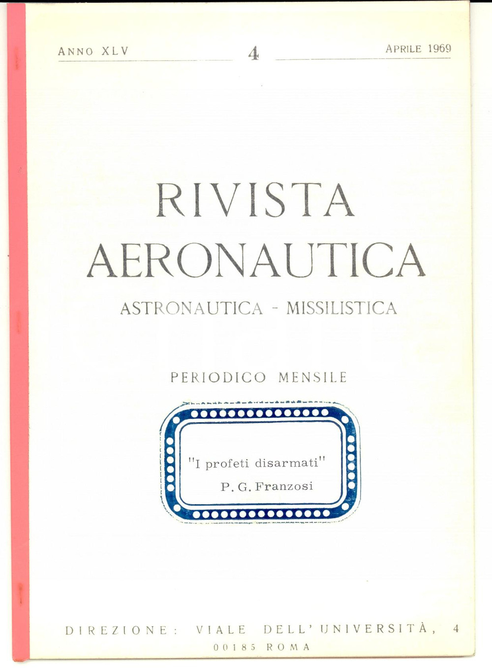 Giornale, rivista storica 1969 RIVISTA AERONAUTICA  P. G. FRANZOSI I profeti disarmati Rivista nÂ° 4 1