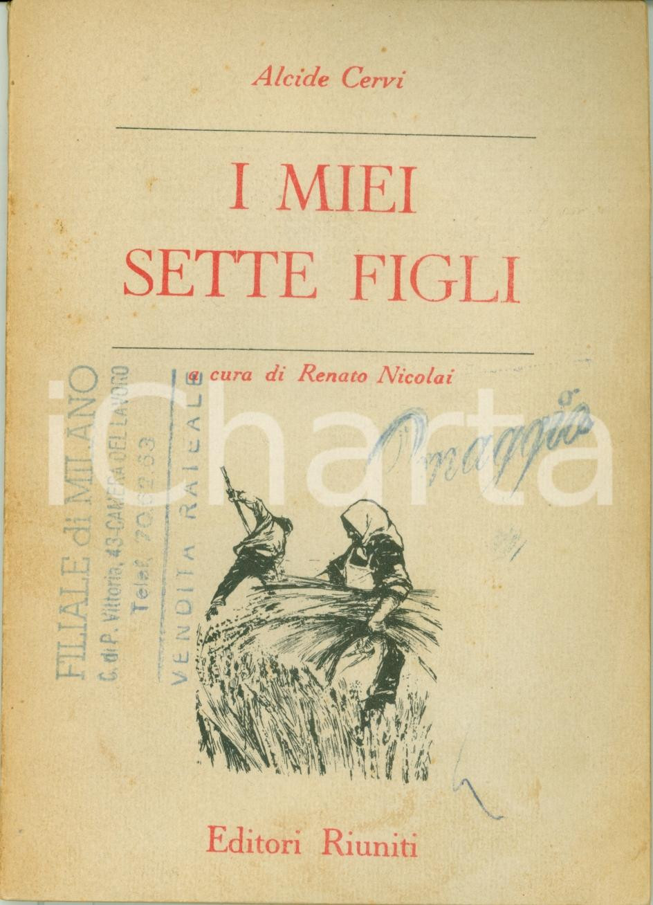 Libro, pubblicazione d epoca 1956 Alcide CERVI I miei sette figli CON RITRATTO DI FAMIGLIA Nona edizione 1