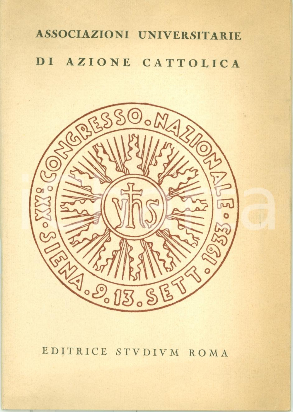 Oggetto da collezione cartaceo 1933 SIENA XX Congresso Nazionale di AZIONE CATTOLICA 1