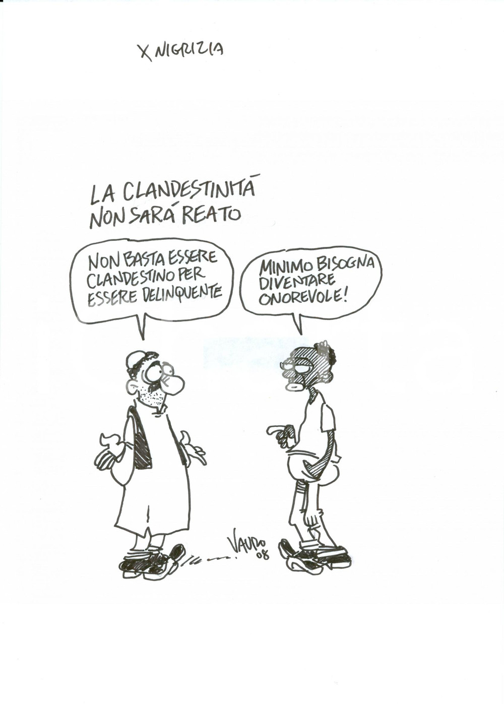 Stampa, bozzetto originale 2008 DISEGNO originale VAURO Senesi La clandestinità non sarà reato 1
