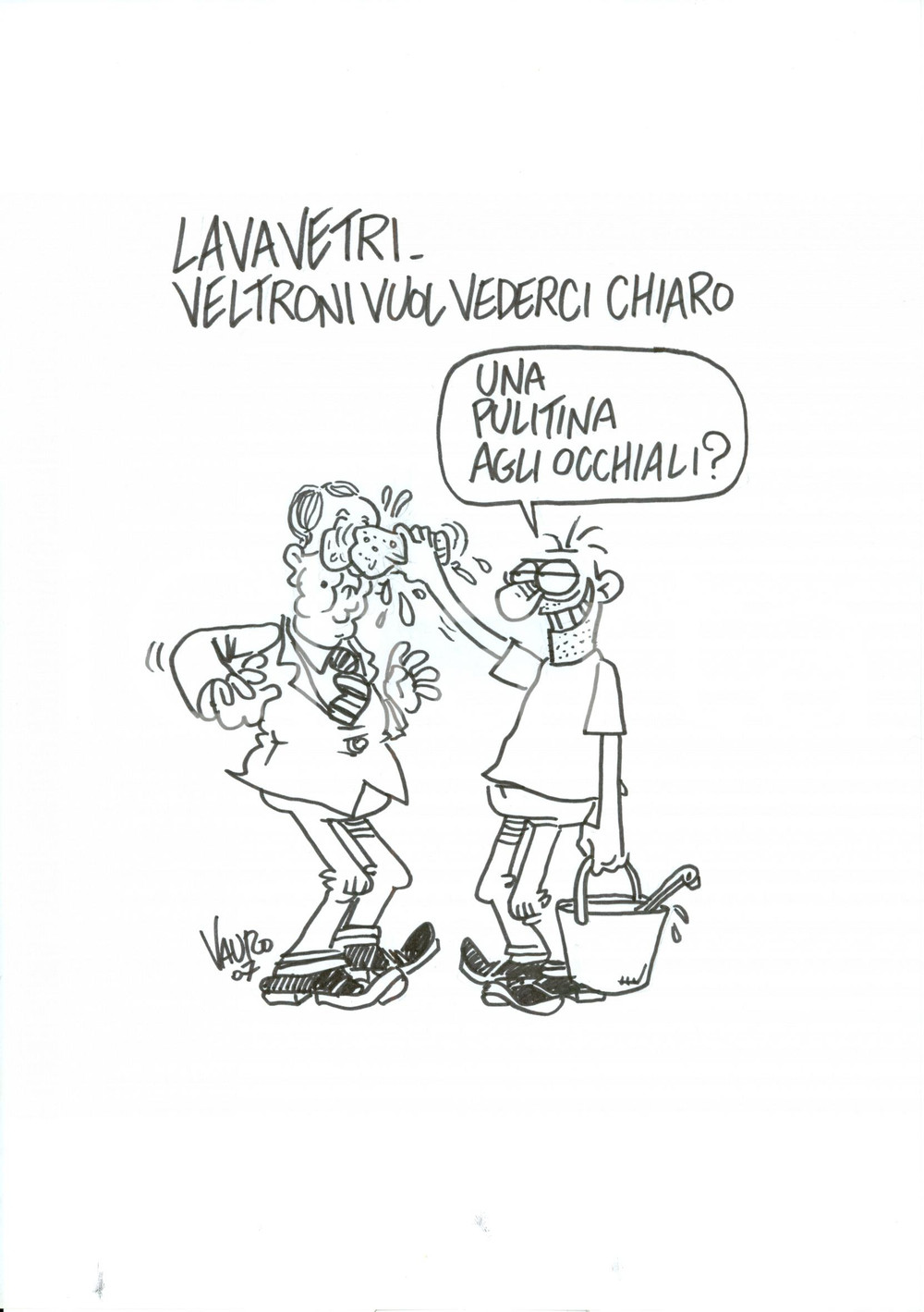 Stampa, bozzetto originale 2007 DISEGNO originale VAURO Senesi Walter VELTRONI e retate lavavetri 1