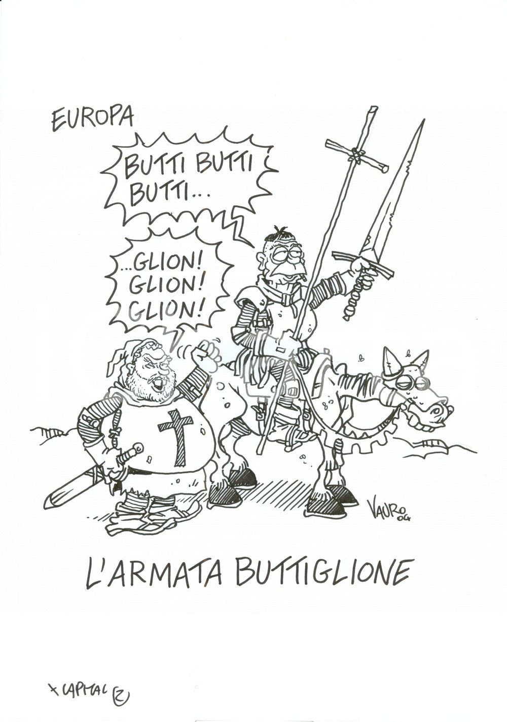 Stampa, bozzetto originale 2004 DISEGNO originale VAURO Senesi L armata BUTTIGLIONE Disegno originale 1
