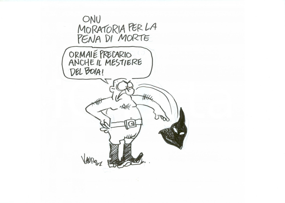 Stampa, bozzetto originale 2007 DISEGNO originale VAURO Senesi E  precario anche il boia PENA DI MORTE ONU 1