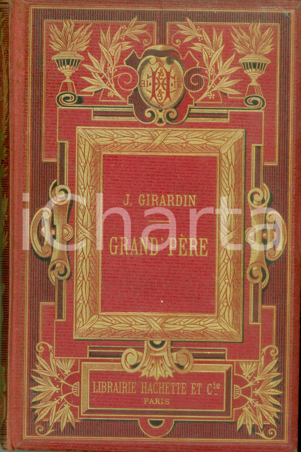 Libro, pubblicazione d epoca 1905 Jules GIRARDIN GrandpÃ¨re illustrÃ© de 91 vignettes VII Ã©dition HACHETTE 1