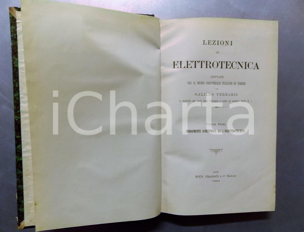 Libro, pubblicazione d epoca 1899 Galileo FERRARIS Lezioni di elettrotecnica Volume primo: Fondamenti 1
