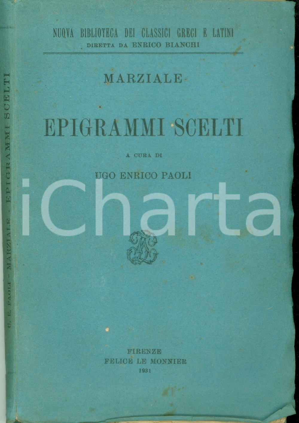 Libro, pubblicazione d epoca 1931 Marziale Epigrammi scelti a cura di Ugo Enrico PAOLI Classici LE MONNIER 1