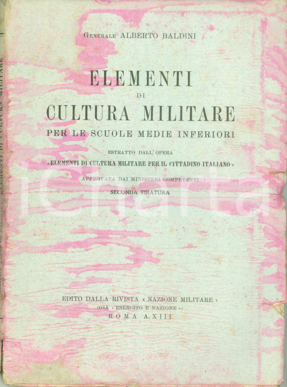 Libro, pubblicazione d epoca 1935 Generale Alberto BALDINI Elementi di cultura militare DANNEGGIATO 1