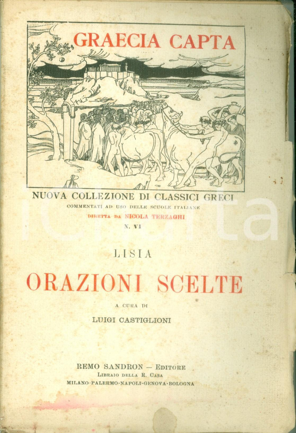 Libro, pubblicazione d epoca 1921 GRAECIA CAPTA Lisia Orazioni scelte a cura di Luigi CASTIGLIONI 1