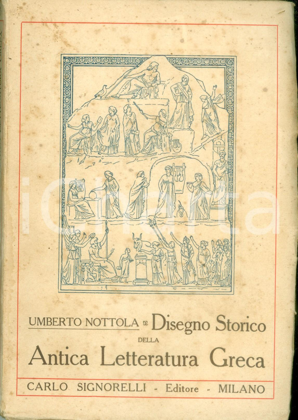 Libro, pubblicazione d epoca 1925 ca Umberto NOTTOLA Disegno storico della antica letteratura greca 1