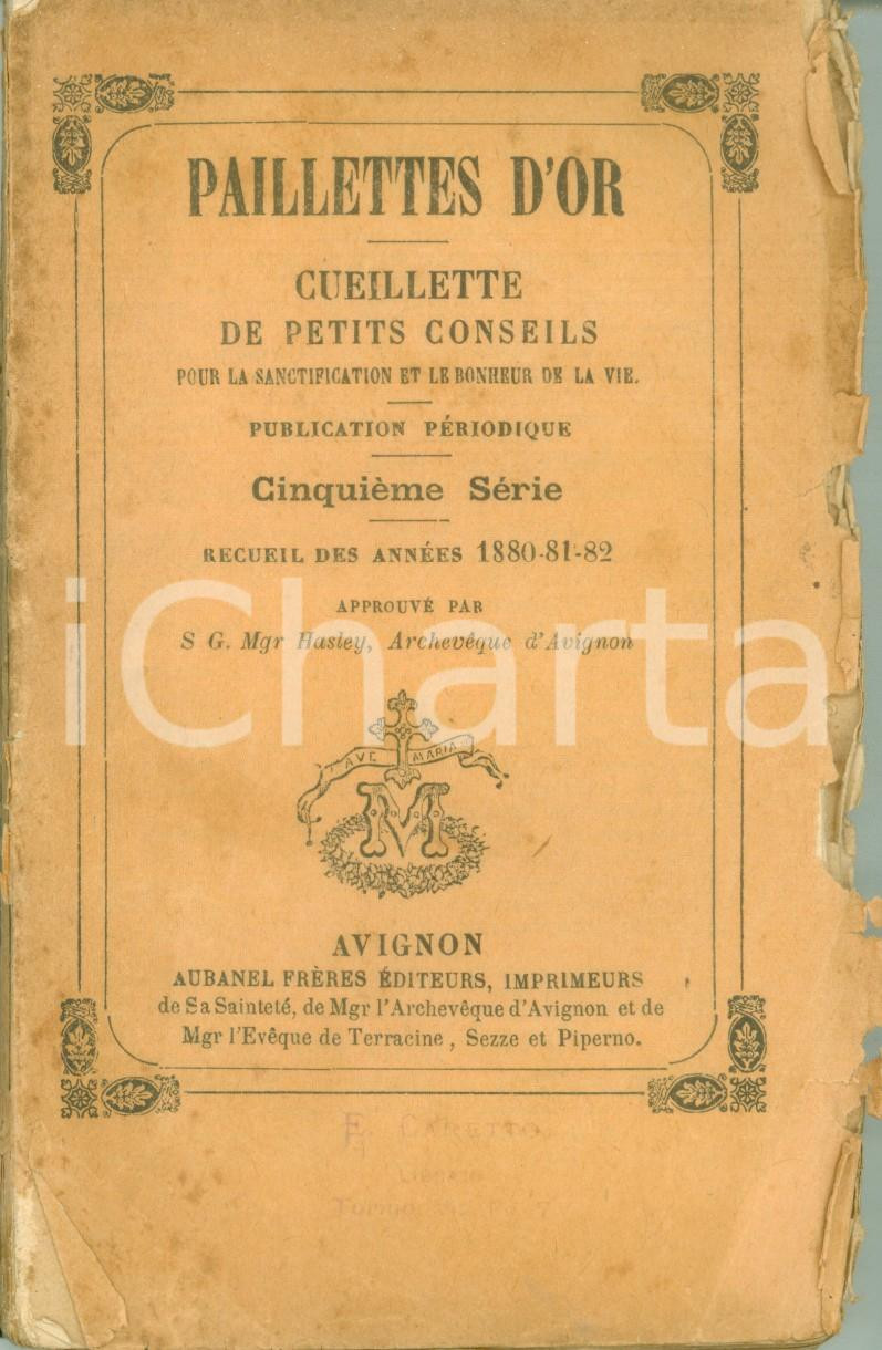 Libro, pubblicazione d epoca 1882 PAILLETTES D OR Cueillette de petis conseils pour sanctification de la vie 1