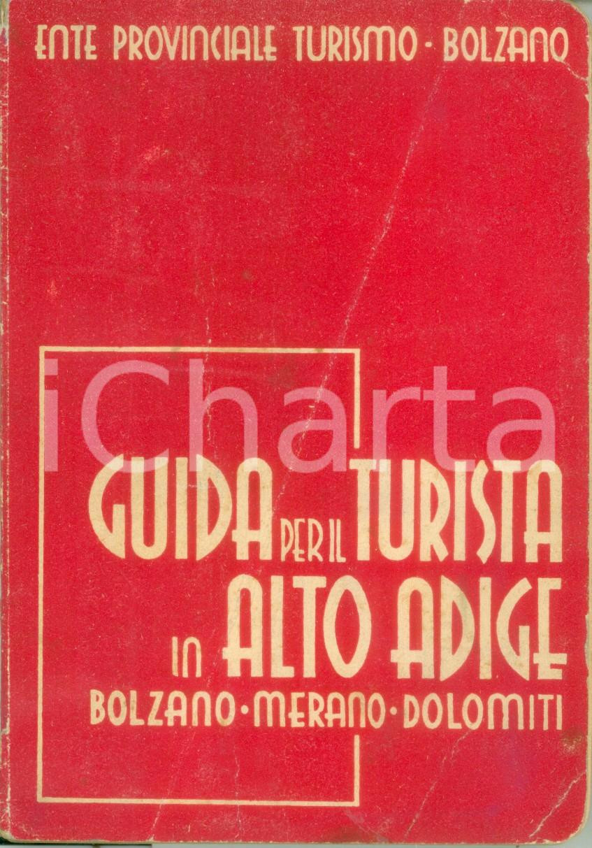 Materiale pubblicitario d’epoca 1942 BOLZANO Guida per il turista in ALTO ADIGE Merano Dolomiti Con mappe 1