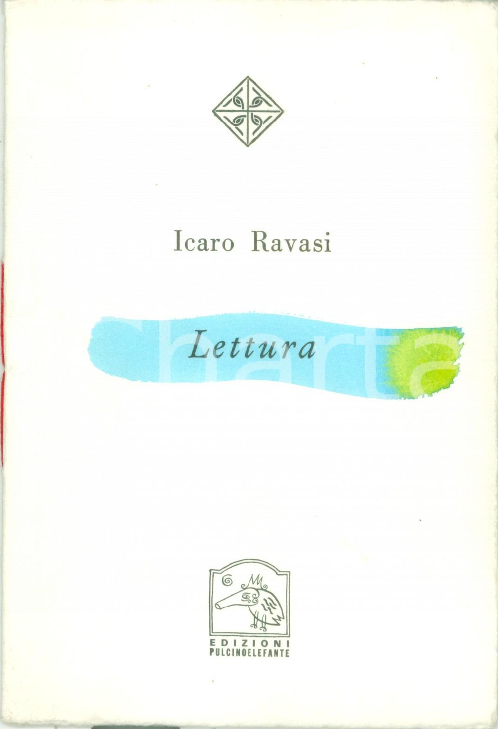 Libro, pubblicazione d epoca 1999 Icaro RAVASI Lettura con inserto artistico Edizioni PULCINOELEFANTE 1
