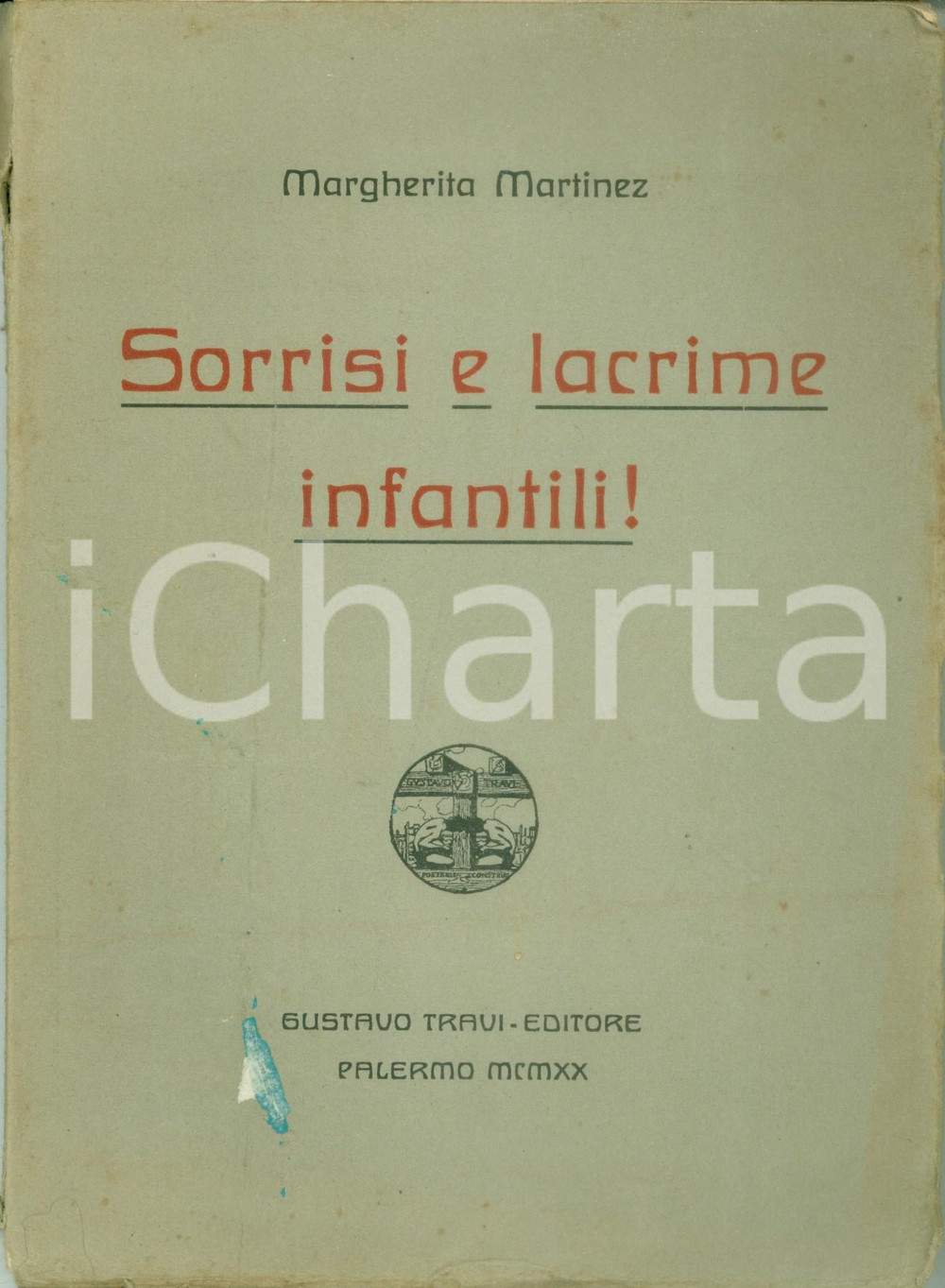 Libro, pubblicazione d epoca 1920 Margherita MARTINEZ Sorrisi e lacrime infantili Prima edizione ILLUSTRATA 1