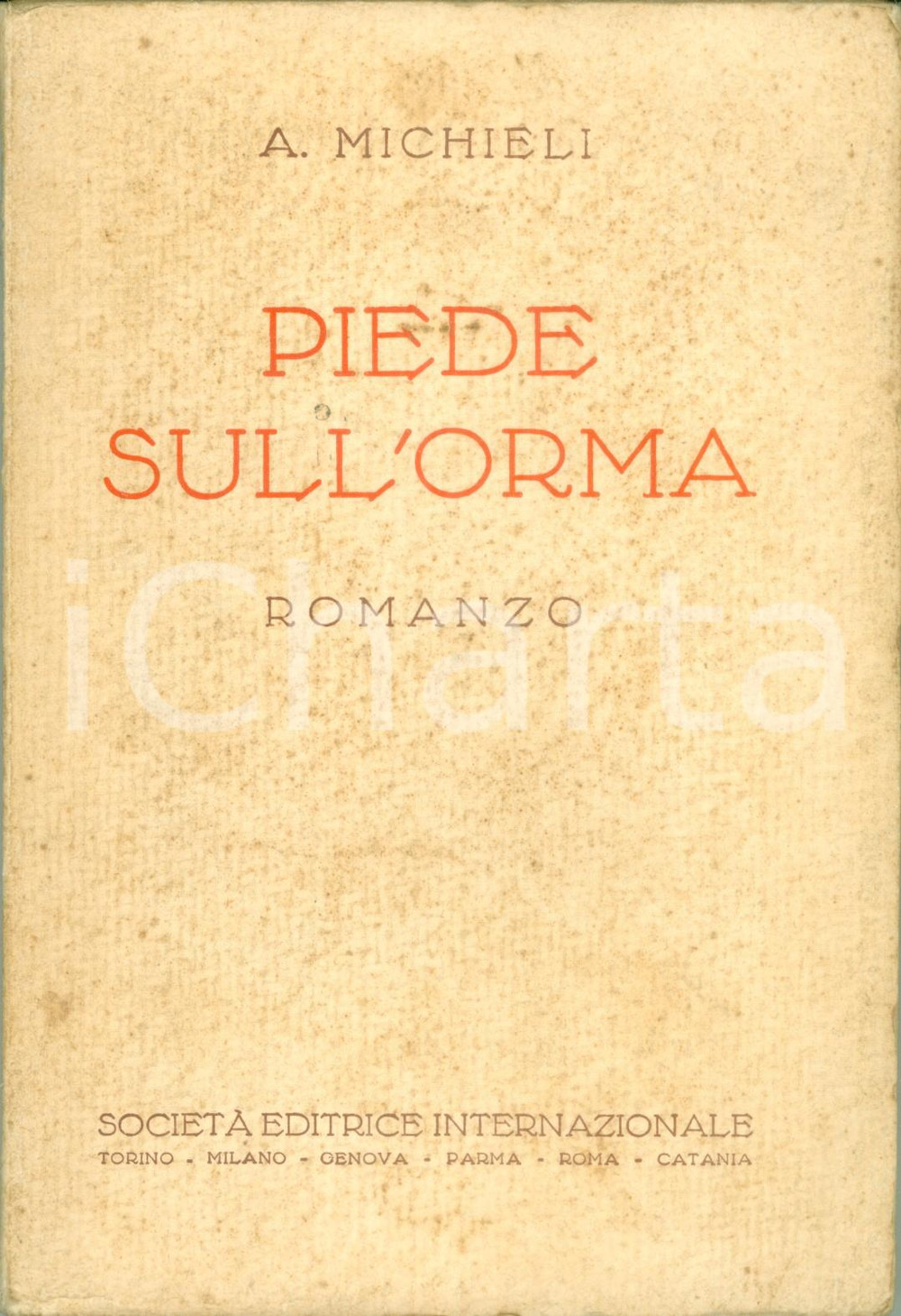 Libro, pubblicazione d epoca 1938 Armando MICHIELI Piede sull orma Prima edizione 1