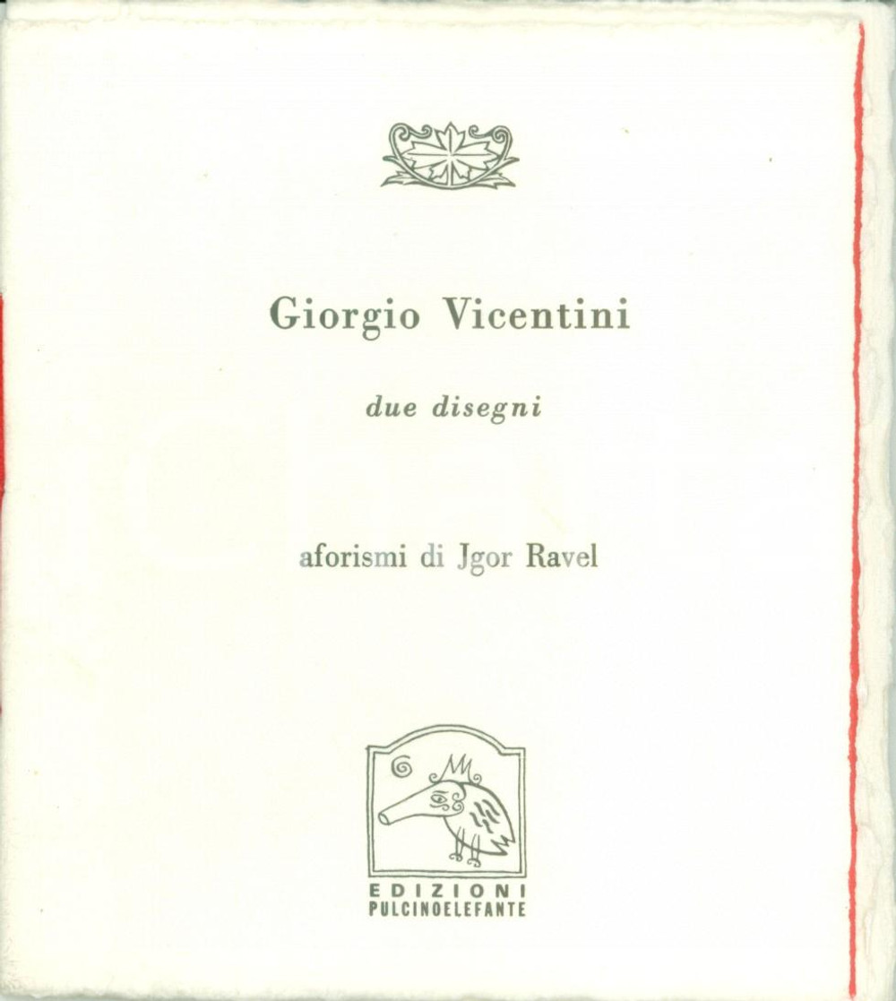 Libro, pubblicazione d epoca 1999 Giorgio VICENTINI Due disegni Aforismi Jgor RAVEL Edizioni PULCINOELEFANTE 1