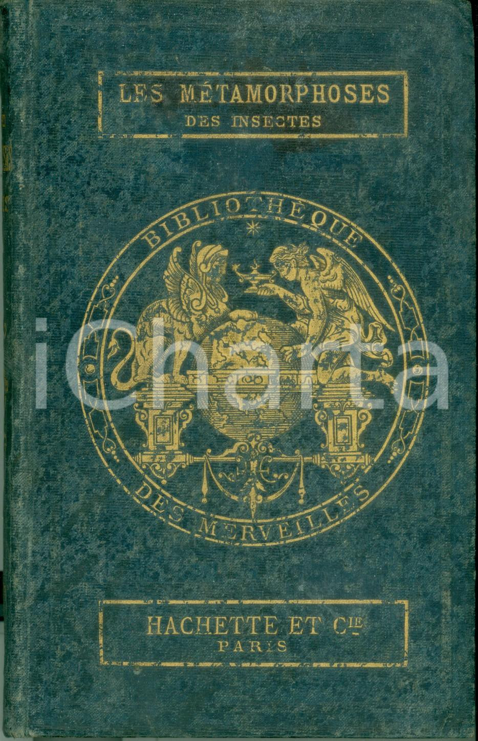 Libro, pubblicazione d epoca 1874 Maurice GIRARD Les métamorphoses des insectes 378 illustrazioni IV edizione 1