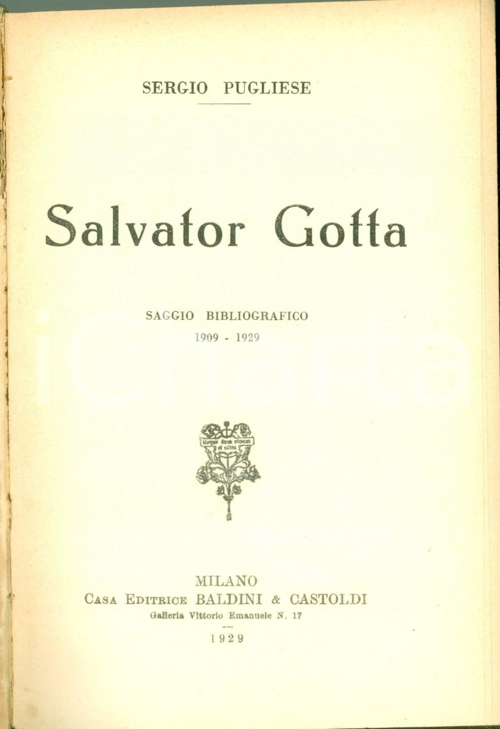 Libro, pubblicazione d epoca 1929 Sergio PUGLIESE Salvator GOTTA Saggio bibliografico Il figlio inquieto 1