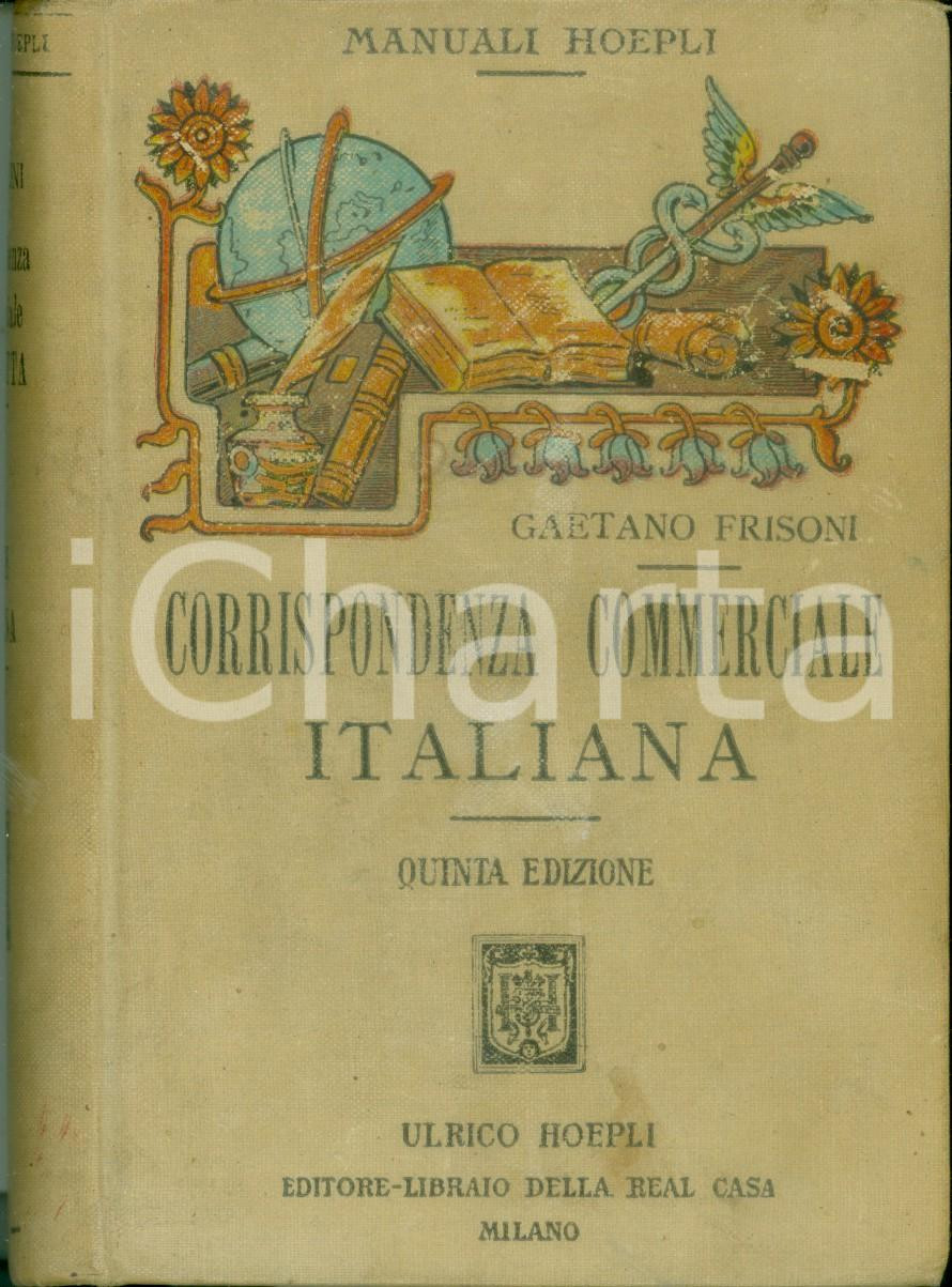 Libro, pubblicazione d epoca 1913 MANUALI HOEPLI Gaetano FRISONI Manuale di Corrispondenza Commerciale IV ed. 1