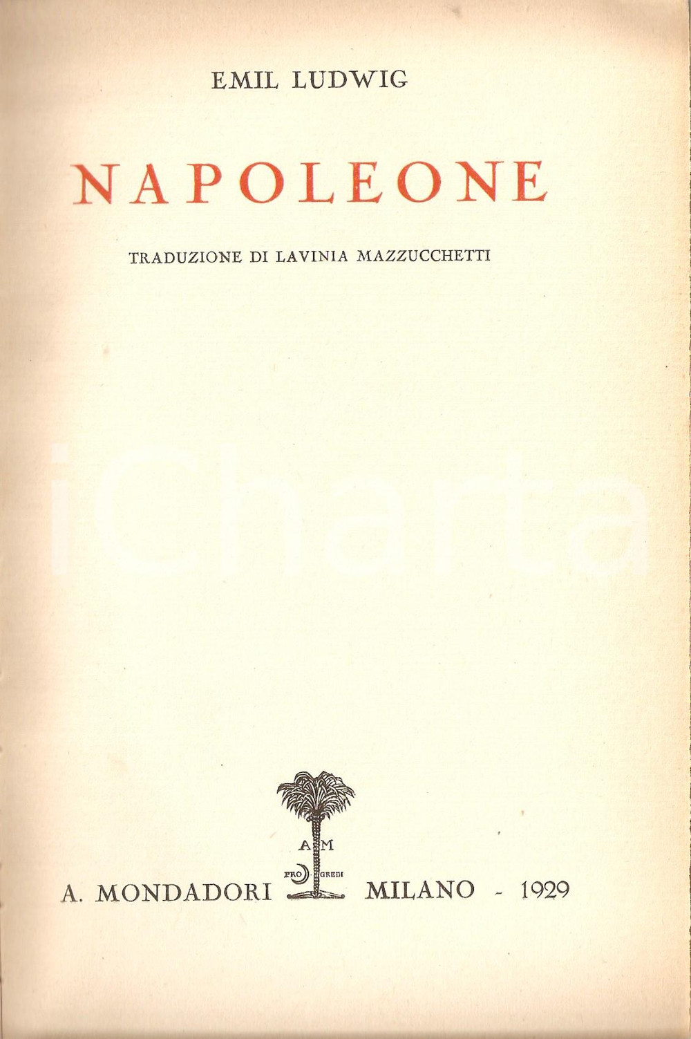 Libro, pubblicazione d epoca 1929 Emil LUDWIG Napoleone traduzione Lavinia MAZZUCCHETTI Con tavole 1