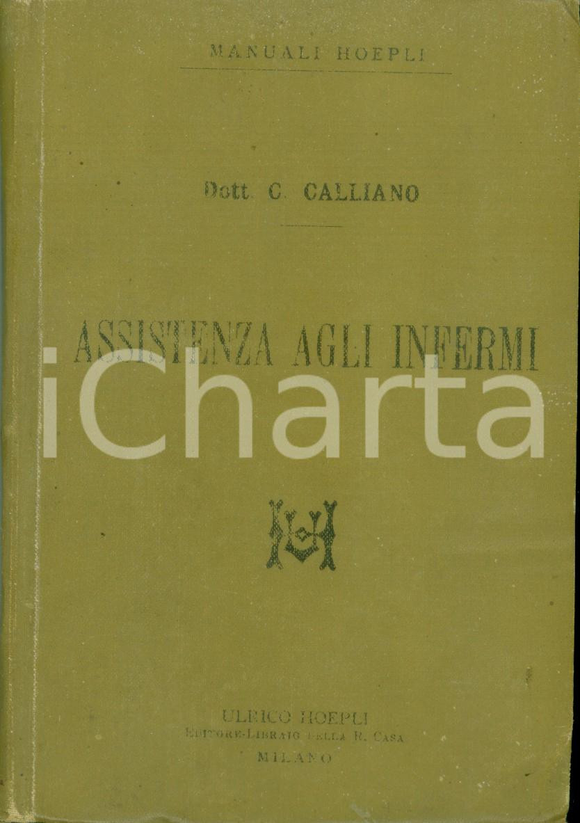 Libro, pubblicazione d epoca 1892 MANUALI HOEPLI Carlo CALLIANO Assistenza agli infermi ospedale e famiglia 1