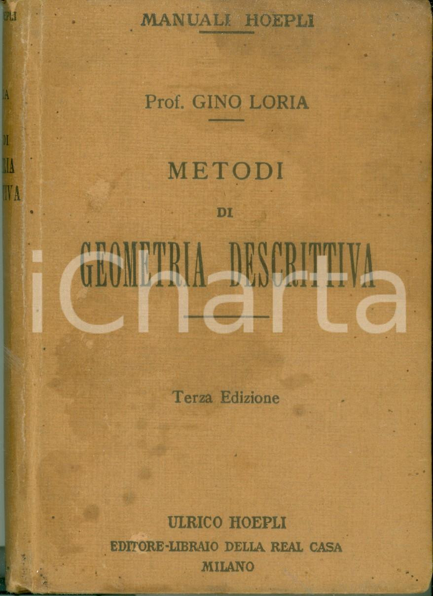 Libro, pubblicazione d epoca 1925 Gino LORIA Metodi di geometria descrittiva Terza edizione 1