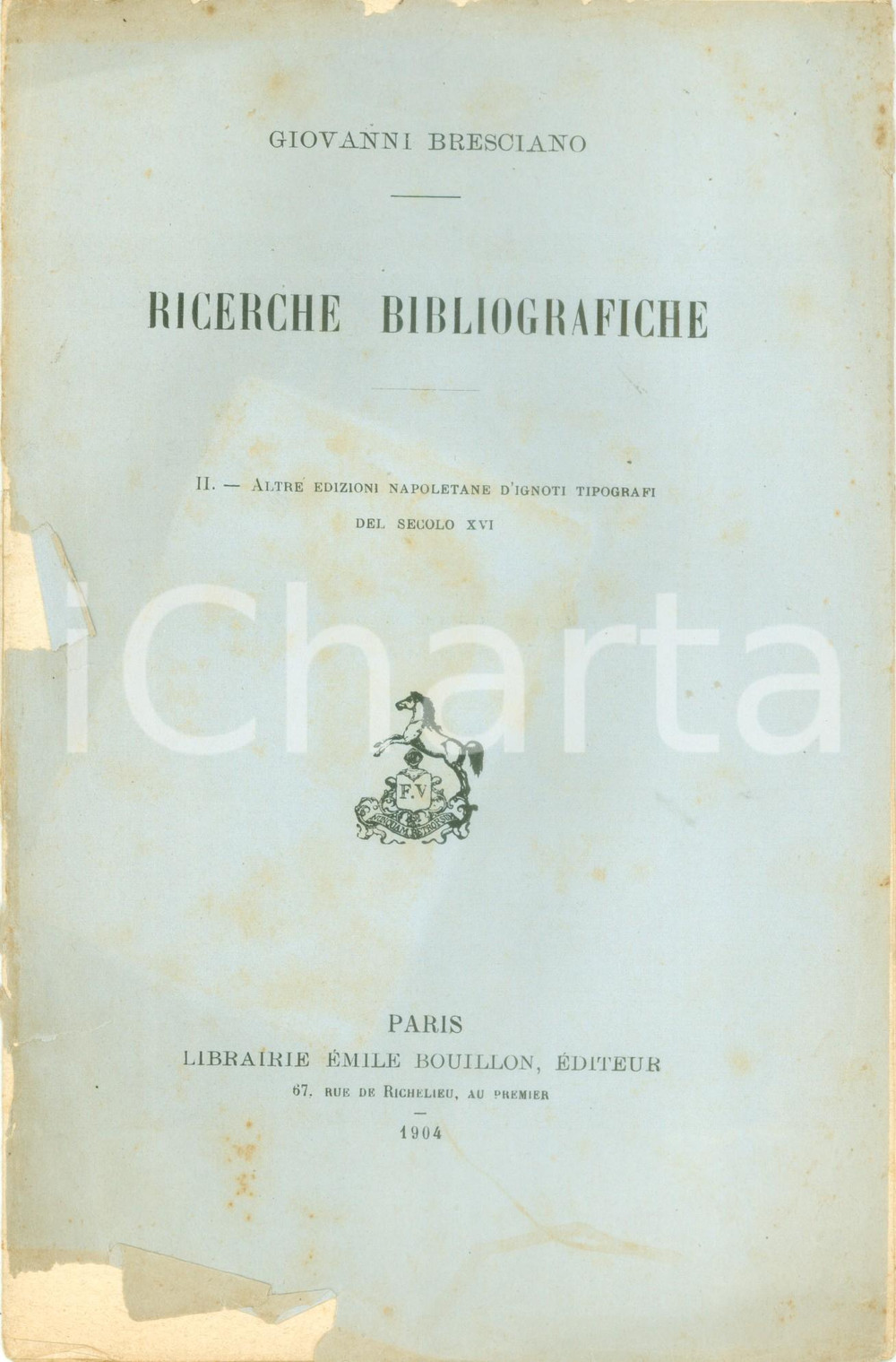Libro, pubblicazione d epoca 1904 Giovanni BRESCIANO Ricerche bibliografiche edizioni napoletane DANNEGGIATO 1