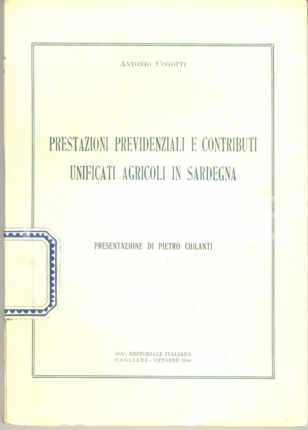 Libro, pubblicazione d epoca 1956 Antonio COGOTTI Prestazioni previdenziali agricoli in SARDEGNA Libretto 1