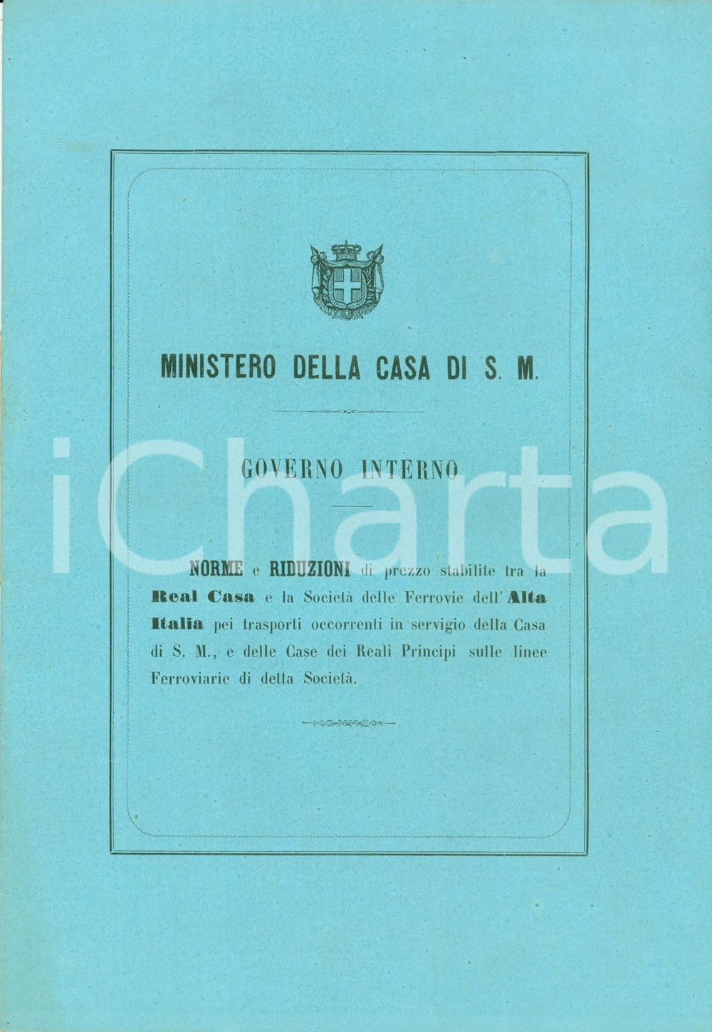 Documento originale, autentico 1871 REAL CASA Riduzioni ferroviarie SocietÃ  ALTA ITALIA per trasporto Reali 1