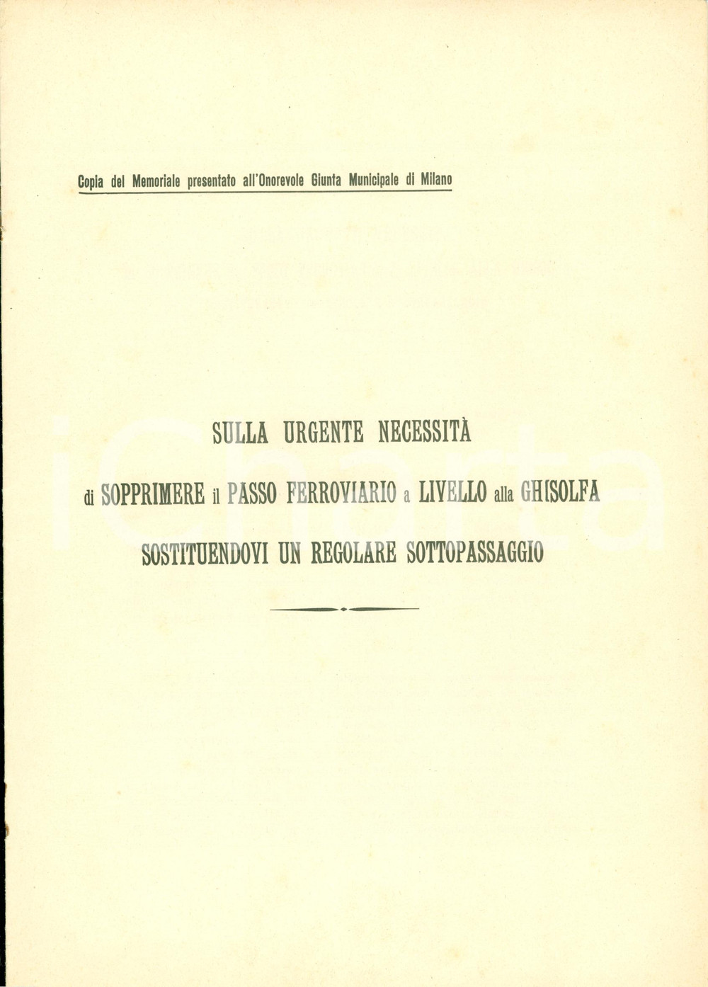 Libro, pubblicazione d epoca 1905 MILANO BOVISA Soppressione passaggio a livello GHISOLFA con MAPPA 1