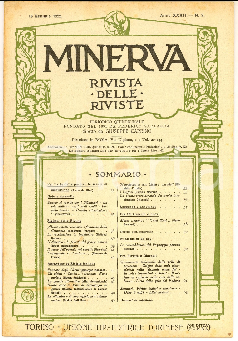 1922 MINERVA Rivista delle Riviste L'America e la felicitÃ  del genere umano *nÂ°2 DATA: 16 gennaio1922 TITOLO: MINERVA - RIVISTA DELLE RIVISTE L'AMERICA E LA FELICITA' DEL GENERE UMANOAnno XXXII N&deg; 2  DESCRIZIONE: Pubblicazione d'epoca con articoli e notizie su vari argomenti.PAGINE: 30  FORMATO: cm 19 x 27  CONDIZIONI: buone (ma lievi ingiallimenti marginali)  Documento d'epoca, originale, autentico.     originale e autentica 1