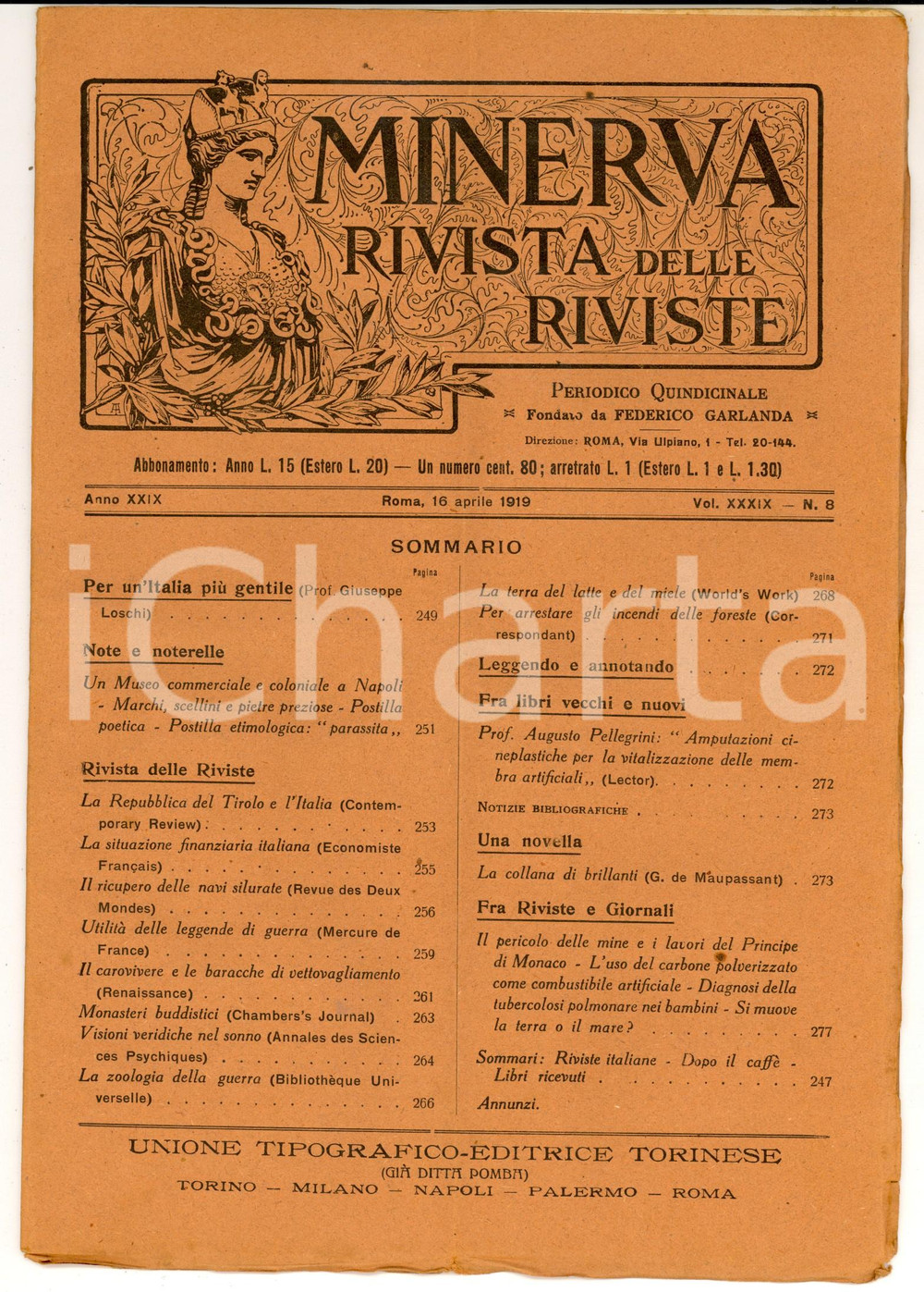 1919 MINERVA Rivista delle Riviste - Recupero delle navi silurate *Anno XXIX NÂ°8 DATA: 16 aprile 1919 TITOLO: MINERVA - RIVISTA DELLE RIVISTE RECUPERO DELLE NAVI SILURATEAnno XXIX N&deg; 8  DESCRIZIONE: Pubblicazione d'epoca con articoli e notizie su vari argomenti.PAGINE: 30  FORMATO: cm 19 x 27  CONDIZIONI: mediocri (alcune macchie all'interno; lievi gualciture marginali)  Documento d'epoca, originale, autentico.     originale e autentica 1