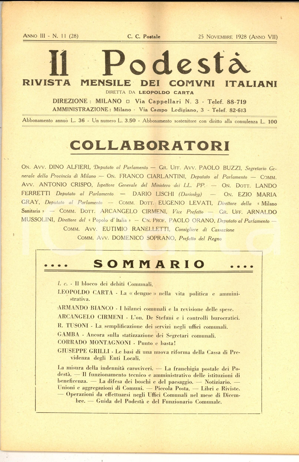 1928 IL PODESTA' On. DE STEFANI e i controlli burocratici *Rivista anno III nÂ°11 DATA: 25 novembre 1928LUOGO: MILANOTITOLO: IL PODESTA' - Rivista mensile dei Comuni italiani diretta da Leopoldo CartaL'ON. DE STEFANI E I CONTROLLI BUROCRATICIAnno III n&deg; 11DESCRIZIONE: Pubblicazione d'epoca con articoli rivolti al personale degli enti locali.PAGINE: 40FORMATO: cm 20 x 32CONDIZIONI: mediocri (profonda piegatura centrale d'epoca) Documento d'epoca, originale, autentico.    originale e autentica 1