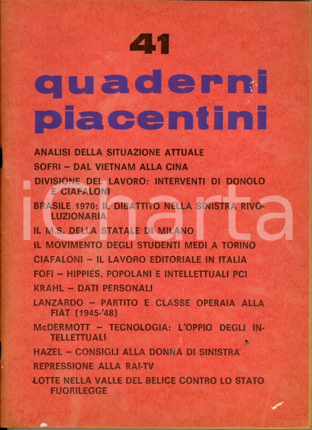 Giornale, rivista storica 1970 CONTESTAZIONE SINISTRA Quaderni Piacentini 41 Bianca BOTTERO lotte BELICE 1