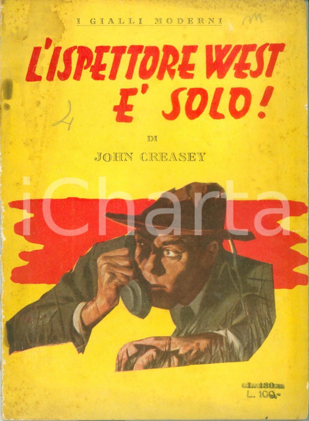Libro, pubblicazione d epoca 1950 John CREASEY L ispettore WEST Ã¨ solo I gialli moderni DANNEGGIATO 1