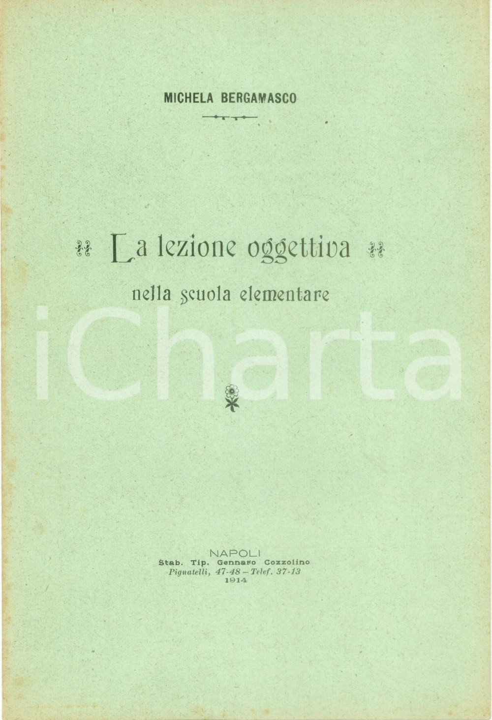 Libro, pubblicazione d epoca 1914 Michela BERGAMASCO La lezione oggettiva nella scuola elementare 1