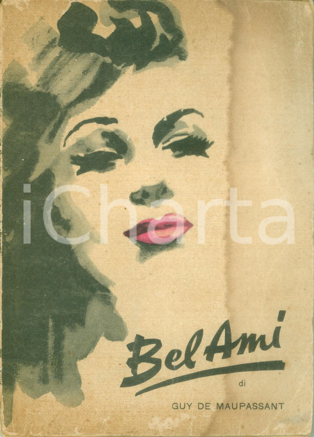 Libro, pubblicazione d epoca 1955 Guy DE MAUPASSANT Bel Ami pagine scelte da Gigi CAVALLI Danneggiato 1