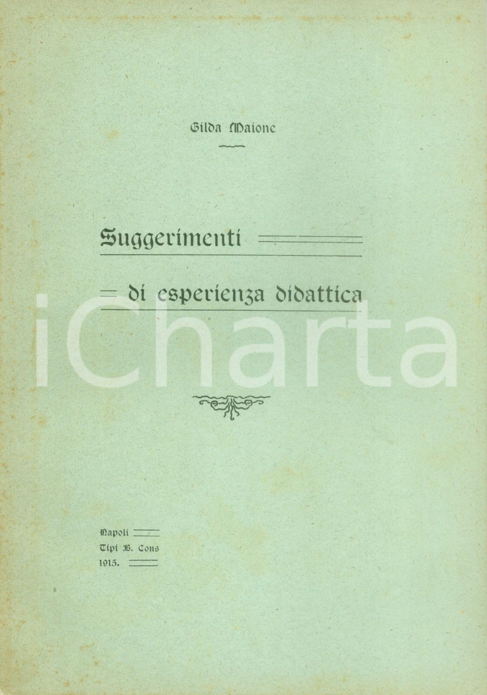Libro, pubblicazione d epoca 1915 Gilda MAIONE Suggerimenti di esperienza didattica Pubblicazione 1