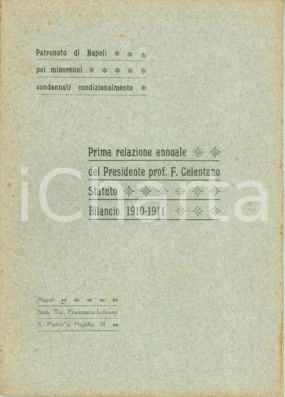 Documento originale, autentico 1912 NAPOLI Federico CELENTANO Patronato minorenni condannati condizionalmente 1