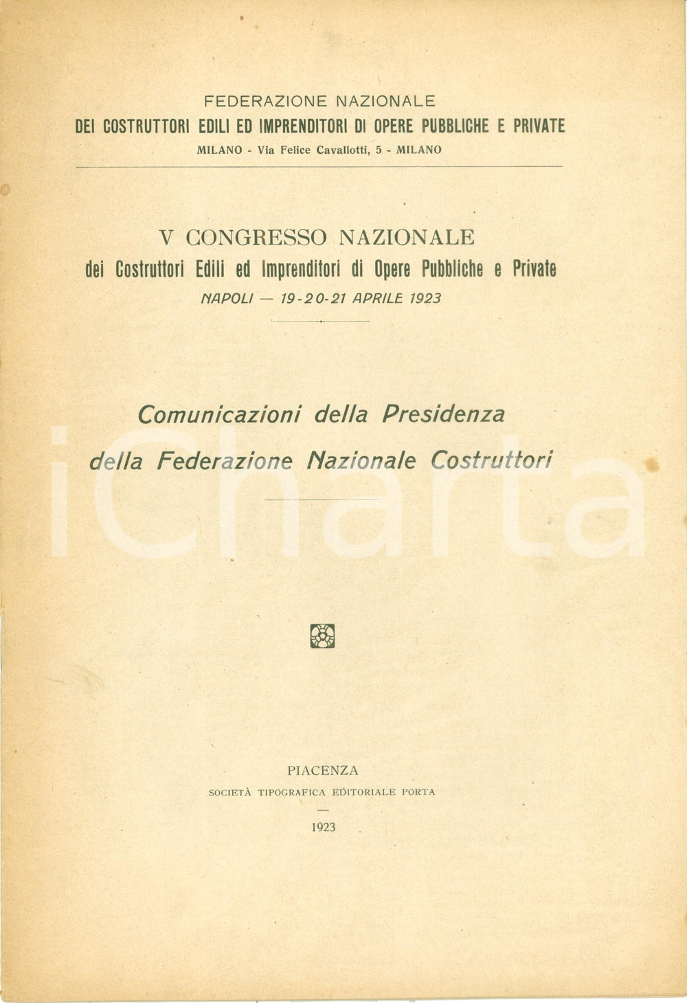 Documento originale, autentico 1923 V CONGRESSO NAZIONALE COSTRUTTORI Comunicazioni Presidenza su otto ore 1