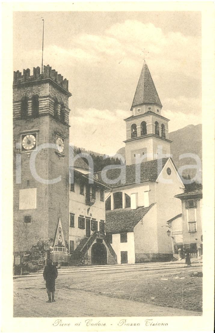 Cartolina originale da collezione 1917 PIEVE DI CADORE BL Veduta della Piazza TIZIANO Cartolina FP NV ANIMATA 1