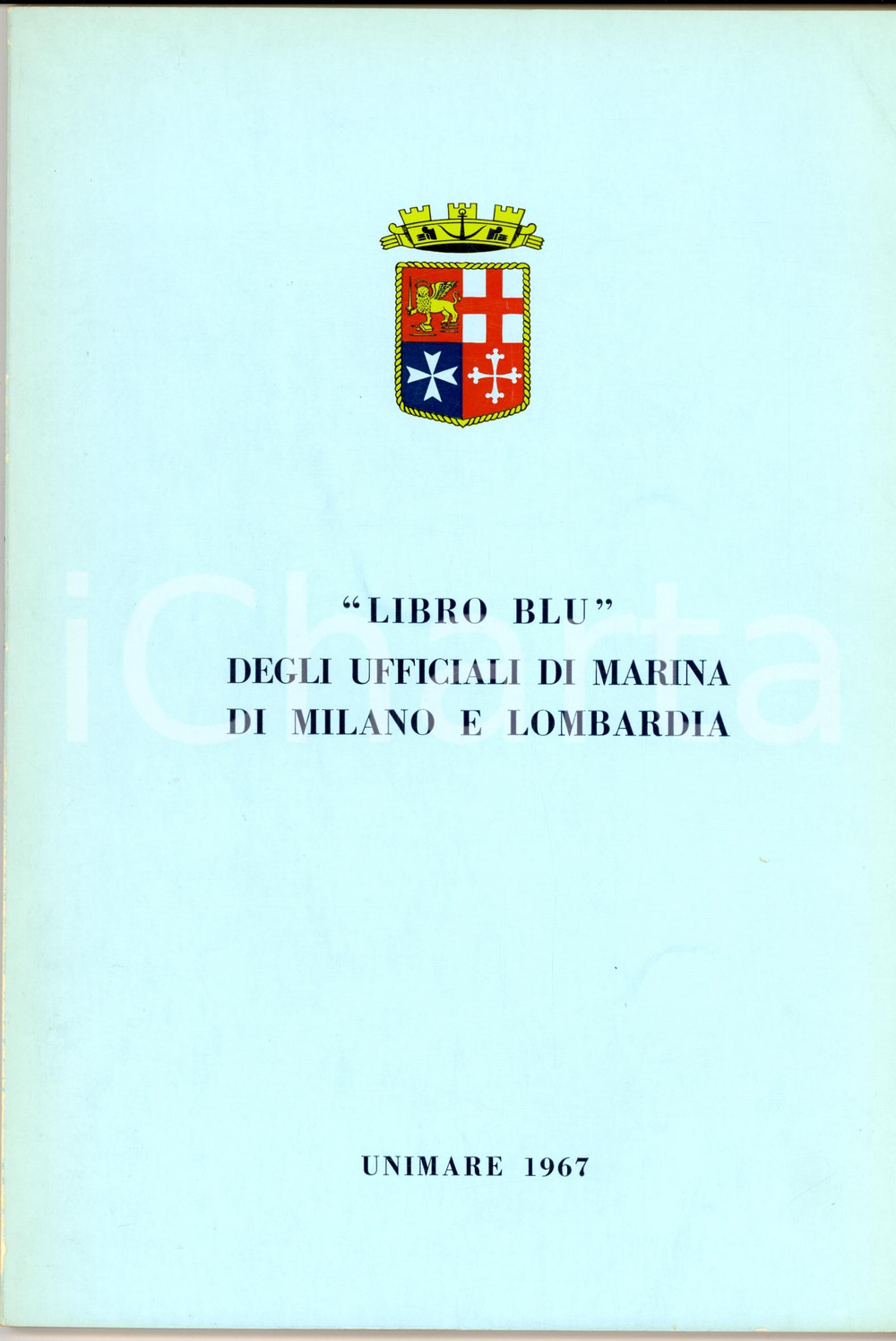 Libro, pubblicazione d epoca 1967 MILANO Libro Blu degli Ufficiali di MARINA Annuario RARO Edizione UNIMARE 1