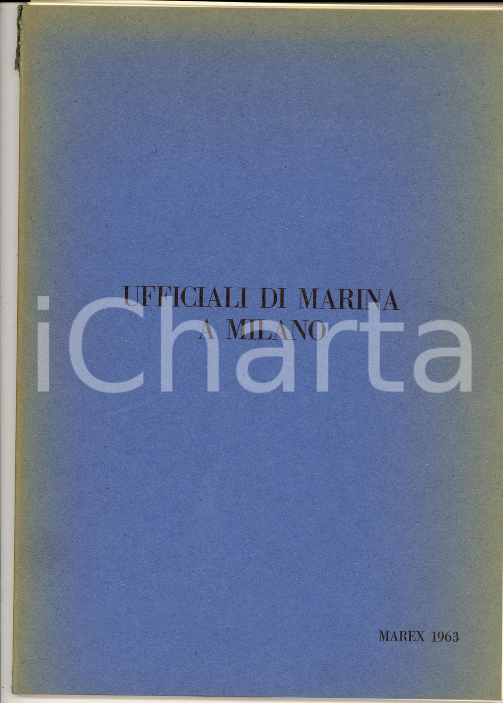 Libro, pubblicazione d epoca 1963 Ufficiali di MARINA a MILANO Annuario RARO Edizione MAREX 1