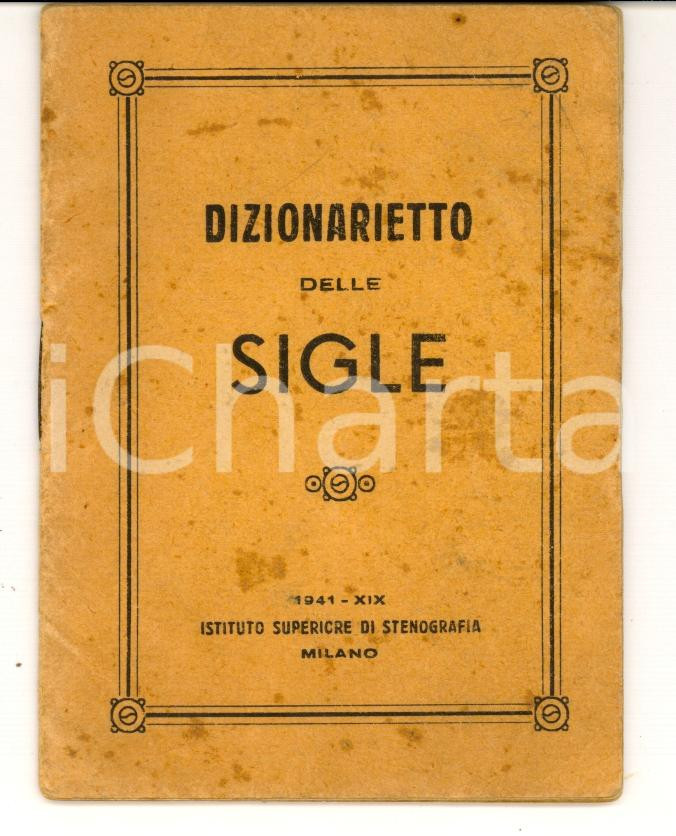 Libro, pubblicazione d epoca 1941 MILANO Istituto Superiore di STENOGRAFIA Dizionarietto delle sigle 7x10 cm 1