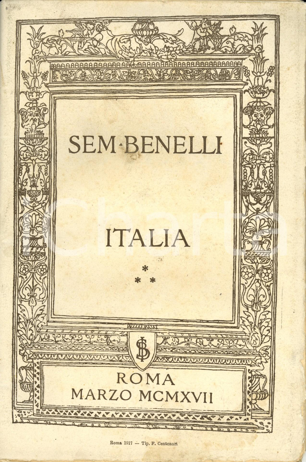 Libro, pubblicazione d epoca 1917 Sem BENELLI Italia Orazione detta la sera del 13 marzo al Teatro ADRIANO 1